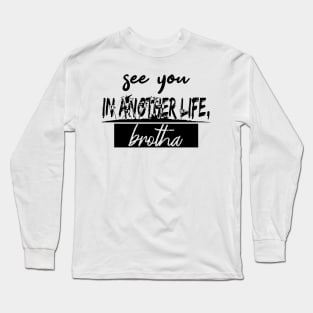 Brotha Long Sleeve T-Shirt